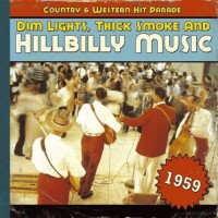 Purchase VA - Dim Lights, Thick Smoke And Hillbilly Music: Country & Western Hit Parade 1959