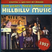 Purchase VA - Dim Lights, Thick Smoke And Hillbilly Music: Country & Western Hit Parade 1957