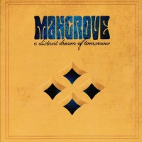 Purchase Mangrove - A Distant Dream Of Tomorrow