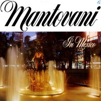 Purchase Mantovani - In Mexico (Vinyl)