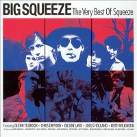 Purchase Squeeze - The Big Squeeze - The Very Best Of Squeeze CD1