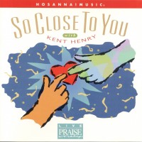 Purchase Kent Henry - So Close To You