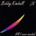 Buy Bobby Kimball - All I Ever Needed Mp3 Download