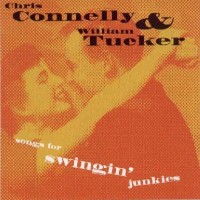 Purchase Chris Connelly - Songs For Swingin' Junkies (With William Tucker)