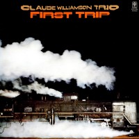 Purchase Claude Williamson - First Trip (Vinyl)