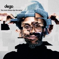 Purchase Dego - The More Things Stay The Same