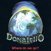 Purchase Donatello - Where Do We Go?