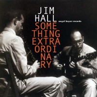Purchase Jim Hall - Something Extraordinary