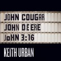 Buy Keith Urban - John Cougar, John Deere, John 3:16 (CDS) Mp3 Download