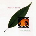 Buy Mari Nakamoto - What Is Love? Mp3 Download