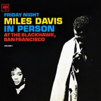 Purchase Miles Davis - In Person Friday Night At The Blackhawk, San Francisco Vol. 1
