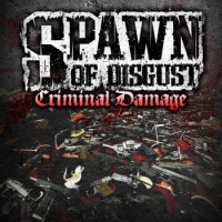 Purchase Spawn Of Disgust - Criminal Damage (EP)