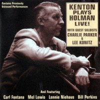 Purchase Stan Kenton - Kenton Plays Holman Live! (Vinyl)