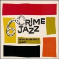 Buy VA - Crime Jazz: Music In The First Degree (Vinyl) Mp3 Download