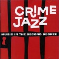 Buy VA - Crime Jazz: Music In The Second Degree (Vinyl) Mp3 Download