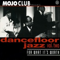 Purchase VA - Mojo Club: Dancefloor Jazz Vol. 2 (For What Is Worth)