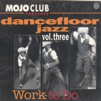 Purchase VA - Mojo Club: Dancefloor Jazz Vol. 3 (Work To Do)