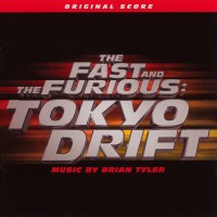 Purchase Brian Tyler - The Fast And The Furious: Tokyo Drift (Original Score)