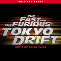 Purchase Brian Tyler - The Fast And the Furious: Tokyo Drift