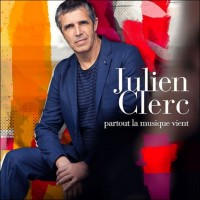 Purchase Julien Clerc - Partout La Musique Vient
