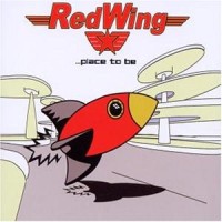 Purchase Redwing - Place To Be (MCD)