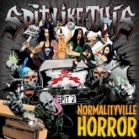 Purchase Spit Like This - Normalityville Horror