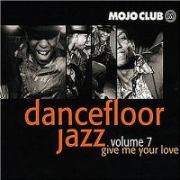 Purchase VA - Dancefloor Jazz Vol. 7: Give Me Your Love