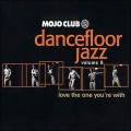 Buy VA - Dancefloor Jazz Vol. 8: Love The One You're With Mp3 Download