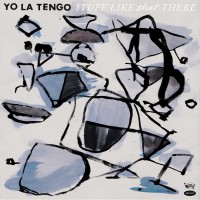 Purchase Yo La Tengo - Stuff Like That There