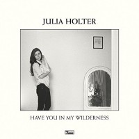 Purchase Julia Holter - Have You In My Wilderness