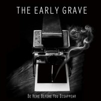 Purchase Early Grave - Be Here Before You Disappear