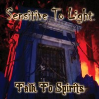 Purchase Sensitive To Light - Talk To Spirits