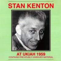 Purchase Stan Kenton - At Ukiah 1959 (Vinyl)