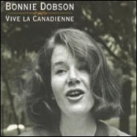Purchase Bonnie Dobson - Vive La Canadienne