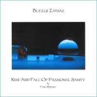 Purchase Blezqi Zatsaz - Rise And Fall Of Passional Sanity