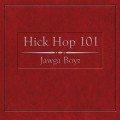 Buy Jawga Boyz - Hick Hop 101 Mp3 Download