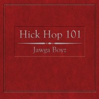 Purchase Jawga Boyz - Hick Hop 101