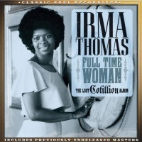 Purchase Irma Thomas - Full Time Woman: The Lost Cotillion Album