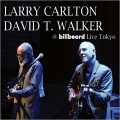 Buy Larry Carlton & David T. Walker - Billboard Live Tokyo Mp3 Download