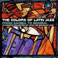Purchase VA - The Colors Of Latin Jazz: From Samba To Bomba!