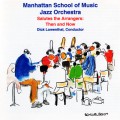 Buy Manhattan School Of Music Jazz Orchestra - Salutes The Arrangers: Then And Now Mp3 Download