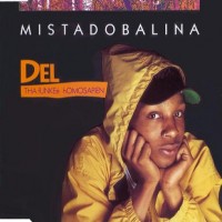 Purchase Del Tha Funkee Homosapien - Mistadobalina (CDS)
