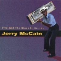 Purchase Jerry "Boogie" McCain - I've Got The Blues All Over Me