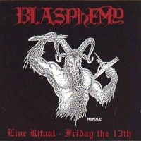 Purchase Blasphemy - Live Ritual - Friday The 13Th