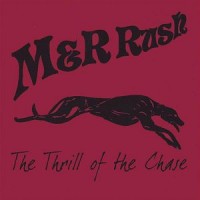 Purchase M & R Rush - Thrill Of The Chase