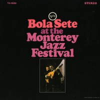 Purchase Bola Sete - Bola Sete At The Monterey Jazz Festival (Reissued 2000) (Live)