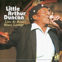 Purchase Little Arthur Duncan - Live At Rosa's Blues Lounge