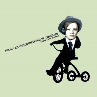 Purchase Felix Laband - Whistling In Tongues