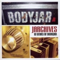 Purchase Bodyjar - Jarchives - Best Of