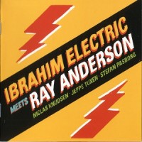Purchase Ibrahim Electric - Ibrahim Electric Meets Ray Anderson